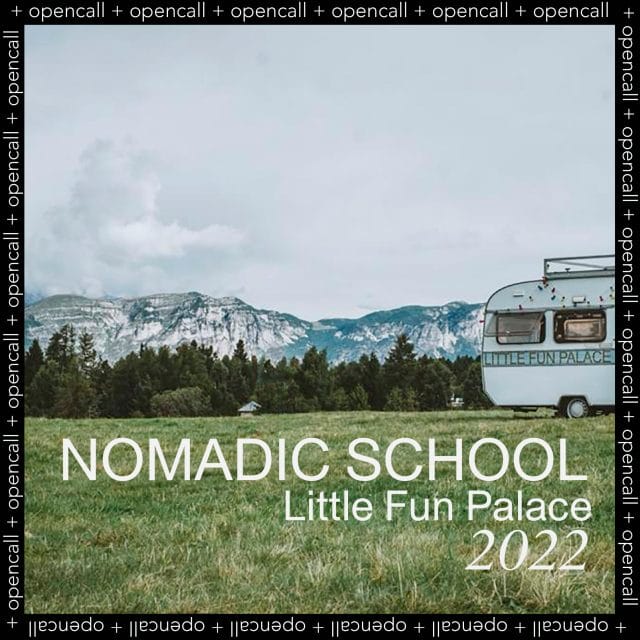 Little Fun Palace NOMADIC SCHOOL 2022