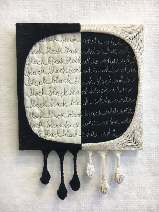 It’s a Matter of Black & White, 2018.cotton on canvas. Quilting, Knitting.18”x12”. Photo credit Adrianne Sloane