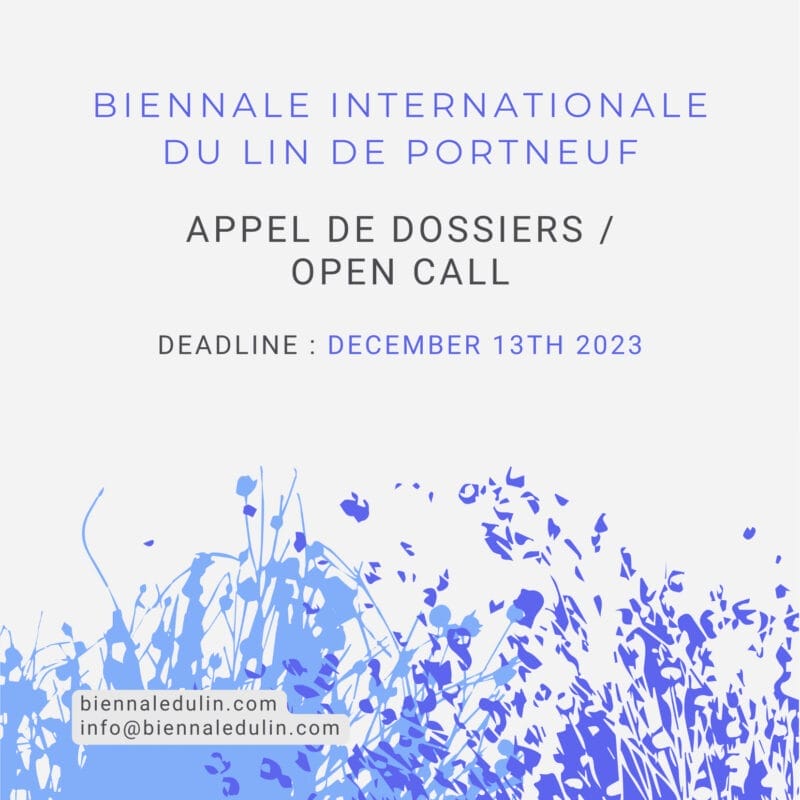 CALL TO ARTISTS BIENNALE INTERNATIONALE DU LIN DE PORTNEUF